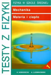 eBook Testy z fizyki. Część 1 Mechanika, Materia i ciepło - Krzysztof Horodecki