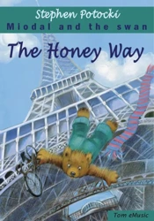 eBook The Honey Way. Miodal and the Swan - Stephen Potocki epub