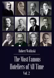 eBook The Most Famous Hoteliers of All Time Vol. 2 - Robert Woliński epub mobi