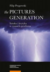 eBook The Pictures Generation. Sztuka i krytyka w czasach przełomu - Filip Pręgowski