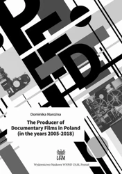 eBook The Producer of Documentary Films in Poland (in the years 2005–2018) - Dominika Narożna