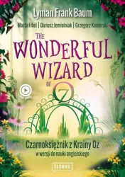 eBook The Wonderful Wizard of Oz Czarnoksiężnik z Krainy Oz w wersji do nauki angielskiego - Lyman Frank Baum epub mobi