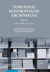 eBook Toruńskie Konfrontacje Archiwalne Tom 8 - Magdalena Wiśniewska-Drewniak