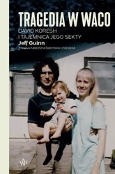 eBook Tragedia w Waco. David Koresh i tajemnica jego sekty - Jeff Guinn mobi epub