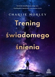 eBook Trening świadomego śnienia - Charlie Morley epub mobi