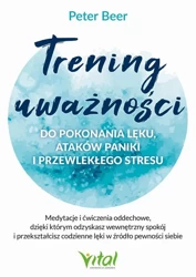 eBook Trening uważności do pokonania lęku - Peter Beer epub mobi