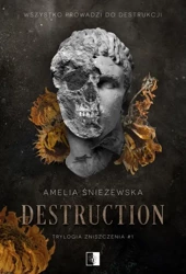 eBook Trylogia zniszczenia 1 Destruction - Amelia Śnieżewska mobi epub