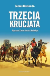 eBook Trzecia krucjata Ryszard Lwie Serce i Saladyn - Jr. James Reston epub mobi