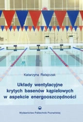 eBook Układy wentylacyjne krytych basenów kąpielowych w aspekcie energooszczędności - Katarzyna Ratajczak