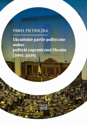 eBook Ukraińskie partie polityczne wobec polityki zagranicznej Ukrainy (1991–2019) - Paweł Pietnoczka