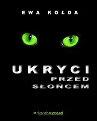 eBook Ukryci przed słońcem - Ewa Kołda