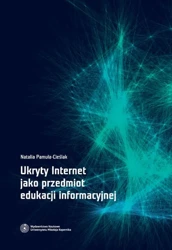 eBook Ukryty Internet jako przedmiot edukacji informacyjnej - Natalia Pamuła-Cieślak