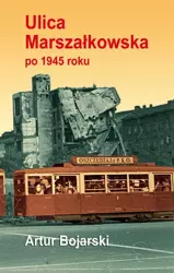 eBook Ulica Marszałkowska po 1945 roku - Artur Bojarski