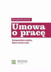 eBook Umowa o pracę. Kompendium wiedzy które musisz znać - Danuta Klucz