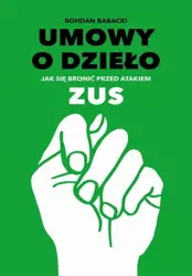 eBook Umowy o dzieło. Jak się bronić przed atakiem ZUS - Bohdan Babacki mobi epub