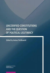 eBook Uncodified Constitutions and the Question of Political Legitimacy - Łukasz Perlikowski