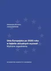 eBook Unia Europejska po 2020 roku w świetle aktualnych wyzwań. Wybrane zagadnienia - Aleksandra Borowicz