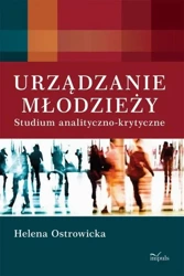 eBook Urządzanie młodzieży - Helena Ostrowicka