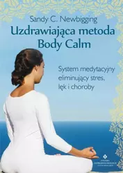 eBook Uzdrawiająca metoda Body Calm - Sandy C. Newbigging epub mobi