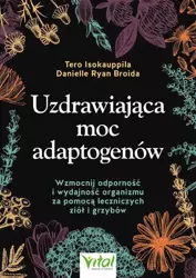 eBook Uzdrawiająca moc adaptogenów - Tero Isokauppila epub mobi