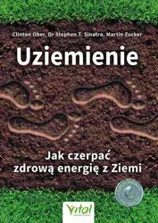 eBook Uziemienie. Jak czerpać zdrową energię z Ziemi. - Clinton Ober epub mobi