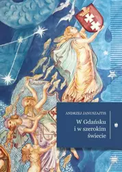 eBook W Gdańsku i w szerokim świecie - Andrzej Januszajtis epub mobi