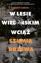 eBook W Lesie Wiedeńskim wciąż szumią drzewa - Elisabeth Asbrink epub mobi