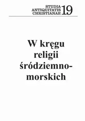 eBook W kręgu religii śródziemnomorskich - Karolina Kochańczyk-Bonińska