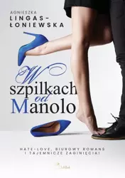 eBook W szpilkach od Manolo - Agnieszka Lingas-Łoniewska mobi epub