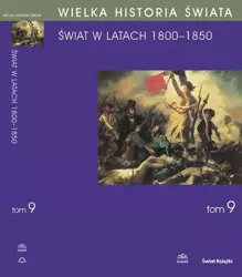 eBook WIELKA HISTORIA ŚWIATA Tom IX Świat w latach 1800-1850 - Andrzej Chwalba