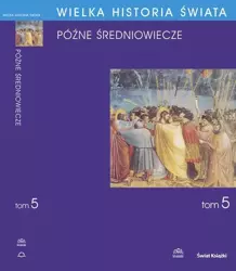 eBook WIELKA HISTORIA ŚWIATA tom V Późne średniowiecze - Krzysztof Baczkowski