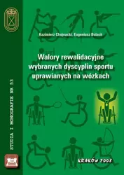 eBook Walory rewalidacyjne wybranych dyscyplin sportu uprawianych na wózkach - Kazimierz Chojnacki