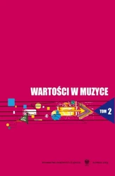 eBook Wartości w muzyce. T. 2: Wartości kształcące i kształtowane u studentów w toku edukacji szkoły wyższej - Jadwiga Uchyła-Zroski