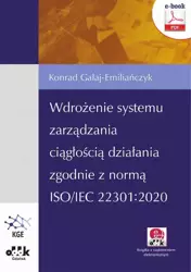 eBook Wdrożenie systemu zarządzania ciągłością działania zgodnie z normą ISO/IEC 22301:2020 (e-book z suplementem elektronicznym) - Konrad Gałaj-Emiliańczyk