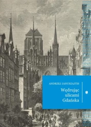 eBook Wędrując ulicami Gdańska - Andrzej Januszajtis mobi epub