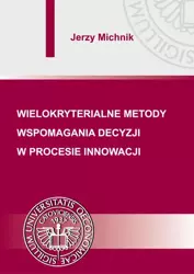 eBook Wielokryterialne metody wspomagania decyzji w procesie innowacji - Jerzy Michnik