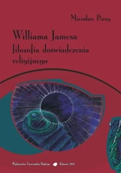 eBook Williama Jamesa filozofia doświadczenia religijnego - Mirosław Piróg