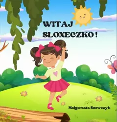 eBook Witaj Słoneczko! - Małgorzata Szewczyk epub mobi