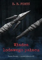 eBook Władca lodowego pałacu - opowiadanie #3 - D. B. Foryś epub mobi