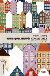 eBook Wojna z pięknem. Reportaż o oszpecaniu Szwecji - Fredrik Kullberg epub mobi