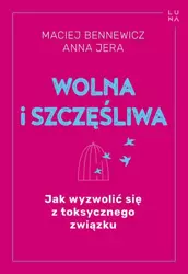 eBook Wolna i szczęśliwa - Maciej Bennewicz epub mobi