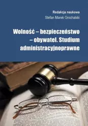 eBook Wolność, bezpieczeństwo, obywatel - Stefan M. Grochalski