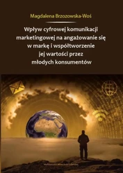 eBook Wpływ cyfrowej komunikacji marketingowej na angażowanie się w markę i współtworzenie jej wartości przez młodych konsumentów - Magdalena Brzozowska-Woś