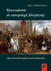 eBook Wprowadzenie do antropologii filozoficznej - Jan Galarowicz