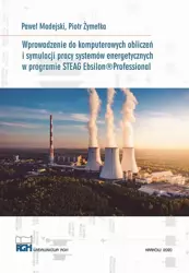 eBook Wprowadzenie do komputerowych obliczeń symulacji pracy systemów energetycznych w programie Steag Ebsilon - Paweł Madejski