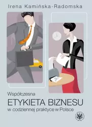 eBook Współczesna etykieta biznesu w codziennej praktyce w Polsce - Irena Kamińska-Radomska epub mobi