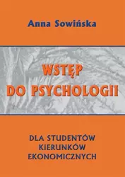 eBook Wstęp do psychologii dla studentów kierunków ekonomicznych - Anna Sowińska