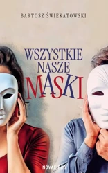 eBook Wszystkie nasze maski - Bartosz Świekatowski mobi epub