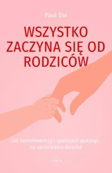 eBook Wszystko zaczyna się od rodziców - Paul Dix epub mobi