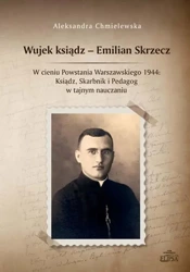eBook Wujek ksiądz - Emilian Skrzecz - Aleksandra Chmielewska